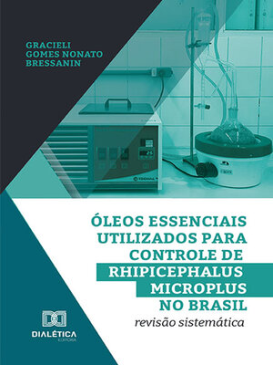 cover image of Óleos essenciais utilizados para controle de Rhipicephalus microplus no Brasil